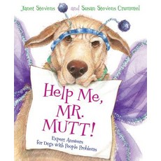 Help Me Mr. Mutt!: Expert Answers for Dogs with People Problems Paperback, Houghton Mifflin