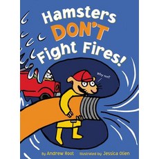 Hamsters Don't Fight Fires! Hardcover, HarperCollins