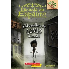 El Casillero Se Comio A Lucia! = The Locker Ate Lucy! Paperback, Scholastic en Espanol
