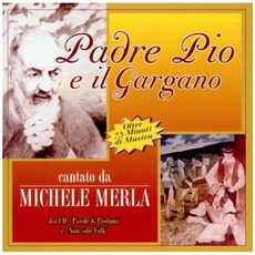 MICHELE MERLA - PADRE PIO IL GARGANO 유럽수입반, 1CD