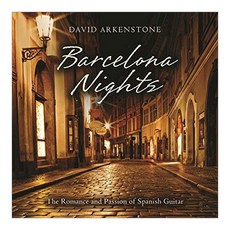 David Arkenstone - Barcelona Nights: The Romance And Passion Of Spanish Guitar EU수입반, 1CD