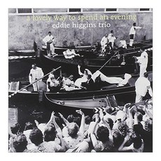 Eddie Higgins Trio - A Lovely Way To Spend An Evening 일본수입반, 1CD