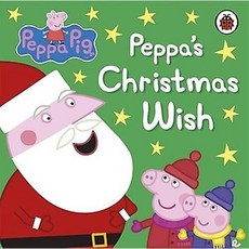 Peppa's Christmas Wish Based on the TV Series Created by Neville Astley and Mark Baker, Ladybird
