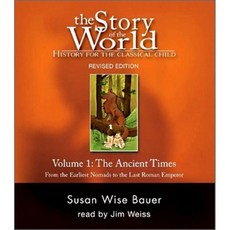 The Story of the World Vol 1 : from the earliest Nomads to the last Roman emperor, PeaceHillPress