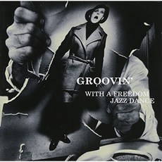 VARIOUS - GROOVIN WITH A FREEDOM JAZZ DANCE HYPER MAGNUM SOUND 일본수입반, 1CD