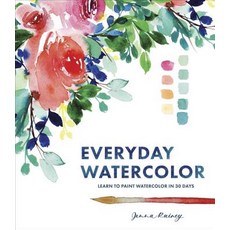 Everyday Watercolor: Learn to Paint Watercolor in 30 Days Paperback, Watson-Guptill
