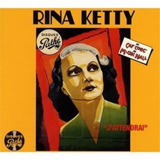 RINA KETTY - DU CAF`CONC` AU MUSIC HALL : J`ATTENDRAI 유럽수입반, 1CD