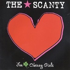 SCANTY - FOR CHERRY GIRLS 일본수입반, 1CD