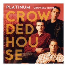 CROWDED HOUSE - PLATINUM 유럽수입반, 1CD
