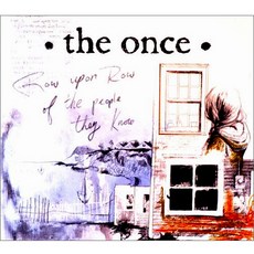 ONCE - ROW UPON ROW OF THE PEOPLE THEY KNOW 딜럭스 에디션, 1CD
