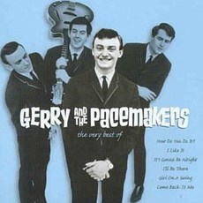 GERRY & THE PACEMAKERS - THE VERY BEST OF GERRY AND THE PACEMAKERS 유럽수입반, 1CD
