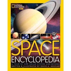 Space Encyclopedia : A Tour of Our Solar System and Beyond, National Geographic Society