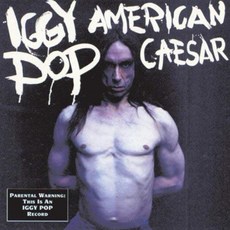 IGGY POP - AMERICAN CAESAR EU수입반, 1CD