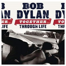 BOB DYLAN - TOGETHER THROUGH LIFE 미국수입반, 1CD