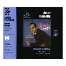 ASTOR PIAZZOLLA Y SU QUINTETO - PIAZZOLLA O NO 아르헨티나 수입반, 1CD