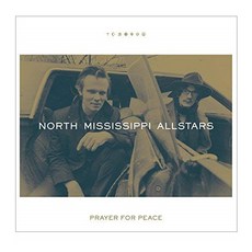 NORTH MISSISSIPPI ALLSTARS - PRAYER FOR PEACE DIGIPACK US수입반, 1CD