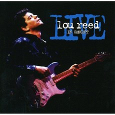 LOU REED - LIVE IN CONCERT 유럽수입반, 1CD