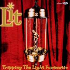 LIT - TRIPPING THE LIGHT FANTASTIC 미국수입반, 1CD