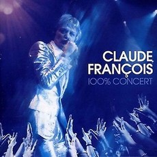 CLAUDE FRANCOIS - 100% CONCERT EU수입반, 2CD