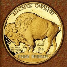RICHIE OWENS & THE FARM BUREAU - IN FARM WE TRUST 미국수입반, 1CD