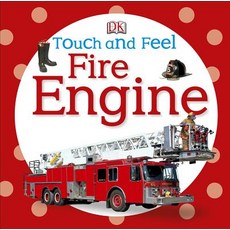Touch and Feel: Fire Engine Board Books, DK Publishing (Dorling Kindersley)