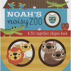 Noah's Noisy Zoo: A Feel-And-Fit Shapes Book Board Books, Thomas Nelson