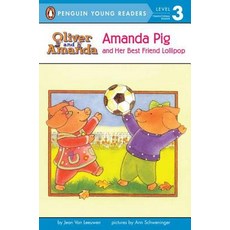 Amanda Pig and Her Best Friend Lollipop Paperback, Penguin Young Readers Group