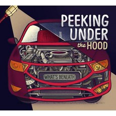 Peeking Under the Hood Paperback, Picture Window Books