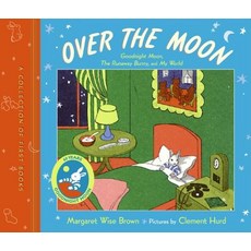 Over the Moon: A Collection of First Books; Goodnight Moon the Runaway Bunny and My World Hardcover, HarperCollins Publishers