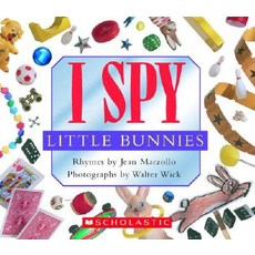 I Spy Little Bunnies:, Scholastic