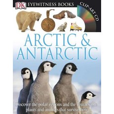 DK Eyewitness Books: Arctic and Antarctic [With CDROM and Wall Chart] Hardcover, DK Publishing (Dorling Kindersley)