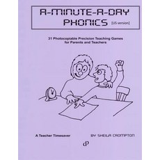 A-Minute-A-Day Phonics [Us Version]: 31 Photocopiable 1 Minute Phonic Challenges. Using Precision, Createspace Independent Publishing Platform