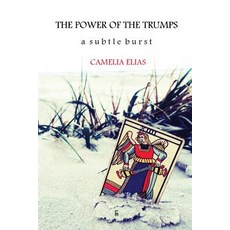 The Power of the Trumps: A Subtle Burst Paperback, Eyecorner Press