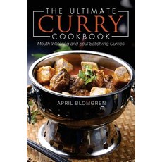 The Ultimate Curry Cookbook: Mouth-Watering and Soul Satisfying Curries Paperback, Createspace Independent Publishing Platform