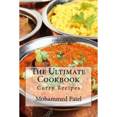The Ultimate Cookbook: Curry Recipes Paperback, Createspace Independent Publishing Platform