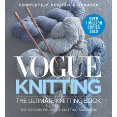 Vogue Knitting the Ultimate Knitting Book: Completely Revised & Updated Hardcover, Sixth & Spring Books