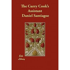 The Curry Cook's Assistant Paperback, Echo Library