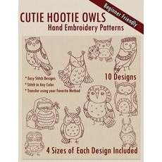 Cutie Hootie Owls Hand Embroidery Patterns Paperback, Createspace Independent Publishing Platform