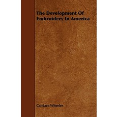 The Development of Embroidery in America Paperback.., Hervey Press