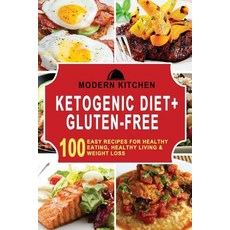 Ketogenic Diet + Gluten-Free: Box Set - 100 Easy Recipes For: Healthy Eating Healthy Living, Createspace Independent Publishing Platform