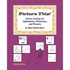 Picture This!: Picture Sorting for Alphabetics Phonemes & Phonics Paperback, Teaching Resource Center