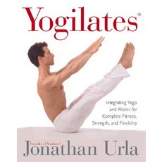 Yogilates(r): Integrating Yoga and Pilates for Complete Fitness Strength and Flexibility Paperback, William Morrow & Company