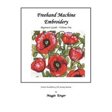 FreeHand Machine Embroidery: Beginners Guide Paperback, Trafford Publishing