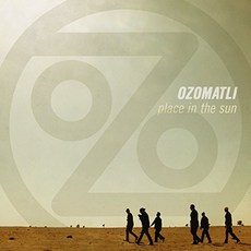 OZOMATLI - PLACE IN THE SUN DIGIPACK EU수입반, 1CD