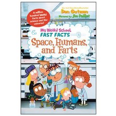 My Weird School Fast Facts : Space Humans and Farts, 하퍼콜린스칠드런스북