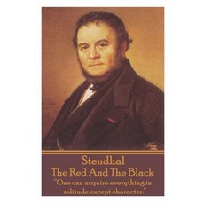 Stendhal - The Red and the Black: The Revolution Is in Danger and with It the Cause of the People All Over the World! Paperback, Word to the Wise
