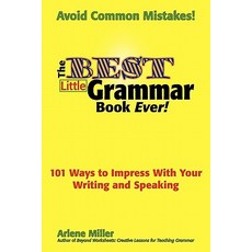 The Best Little Grammar Book Ever! 101 Ways to Impress with Your Writing and Speaking Paperback, Bigwords101