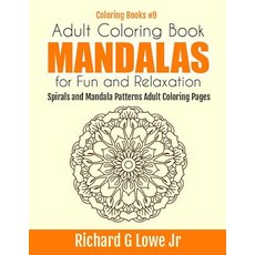 Adult Coloring Book Mandalas for Fun and Relaxation: Spirals and Mandala Patterns Adult Coloring Pages Paperback, Writing King
