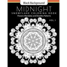 Snowflake Coloring Book Midnight Edition Vol.1: Adult Coloring Book Designs (Relax with Our…, Createspace Independent Publishing Platform