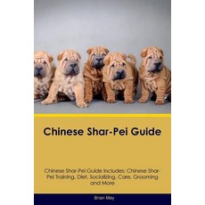 Chinese Shar-Pei Guide Chinese Shar-Pei Guide Includes: Chinese Shar-Pei Training Diet…, Global Pet Care International